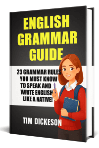 English Grammar Guide – 23 Grammar Rules You Must Know To Speak And Write Like A Native